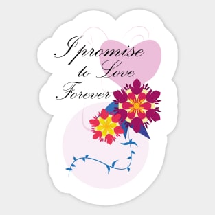 I promise to Love Forever Sticker